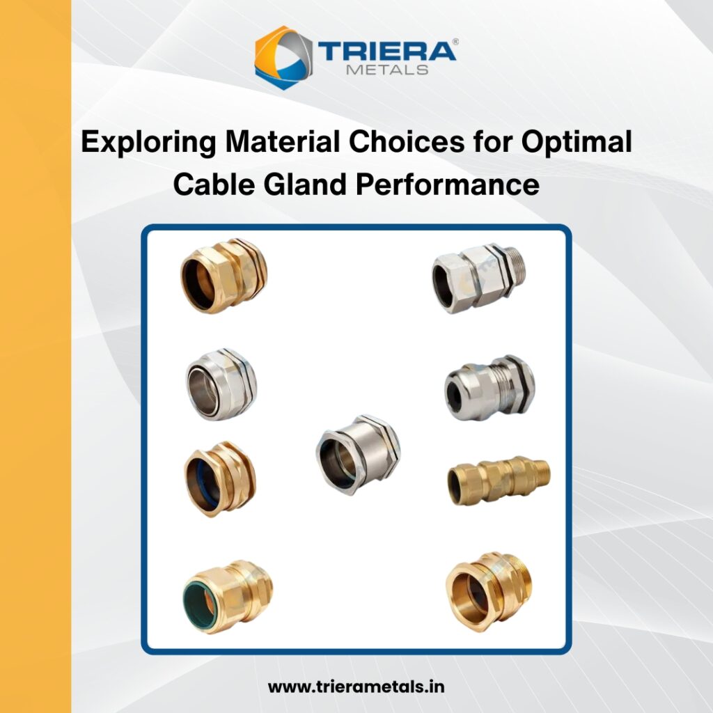 Exploring Material Choices for Optimal Cable Gland Performance